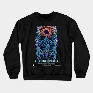 Cosmic Horrors - This time it's war! Crewneck Sweatshirt